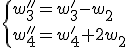 \{w''_3=w'_3-w_2\\w''_4=w'_4+2w_2